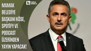 Mamak Belediye Başkanı Köse Spotify ve Podcast üzerinden yayın yapacak!