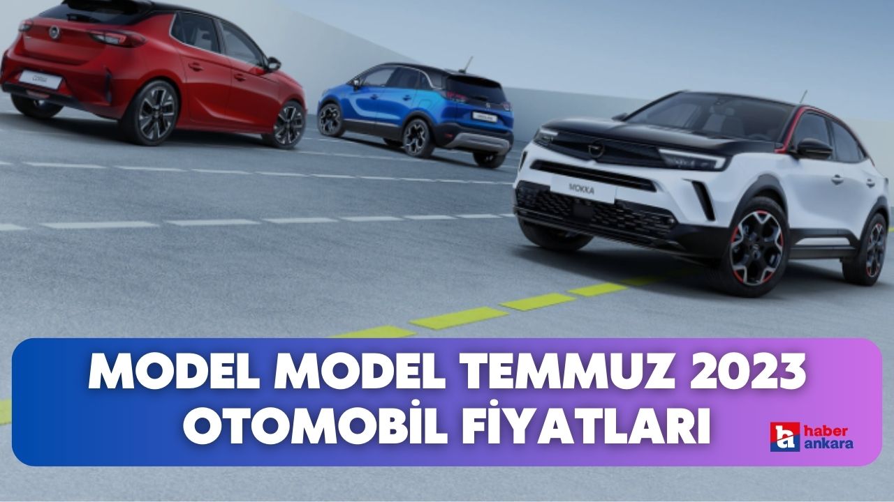 Araç tutkunlarına model model açıklandı! Temmuz 2023 ucuzdan pahalıya otomobil fiyatları