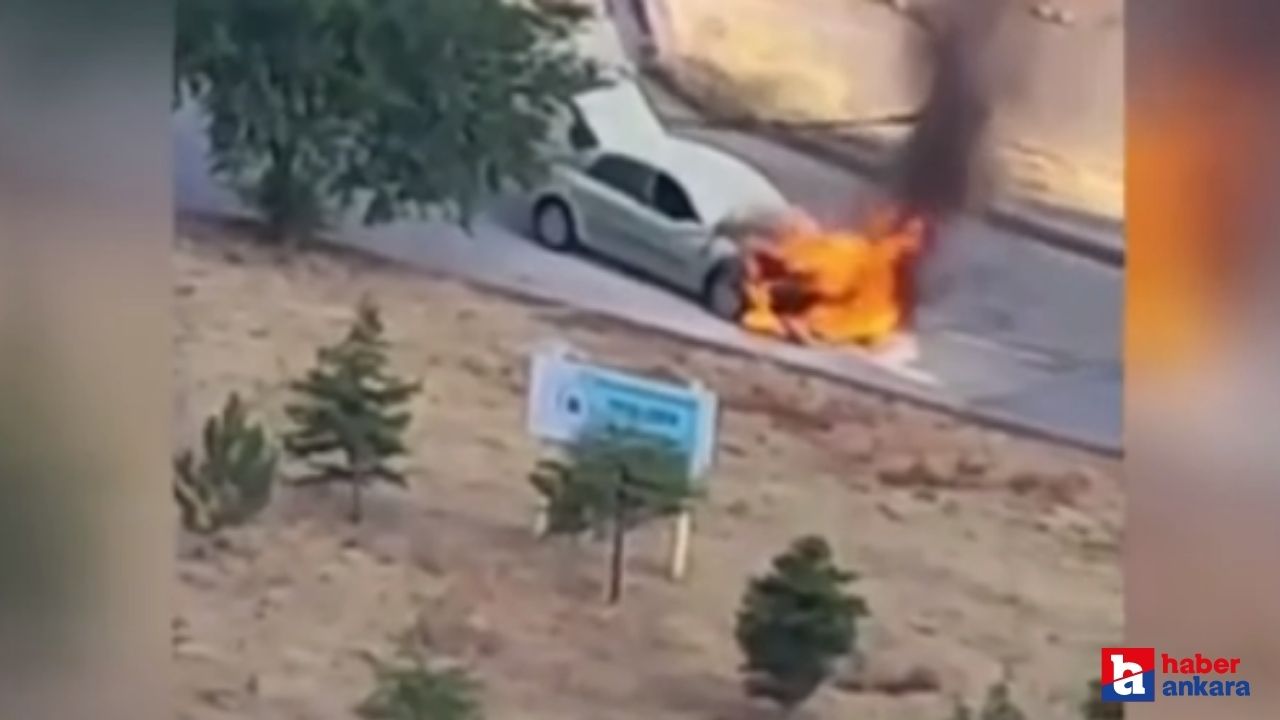 Ankara'da yanan araç alevlere teslim oldu!