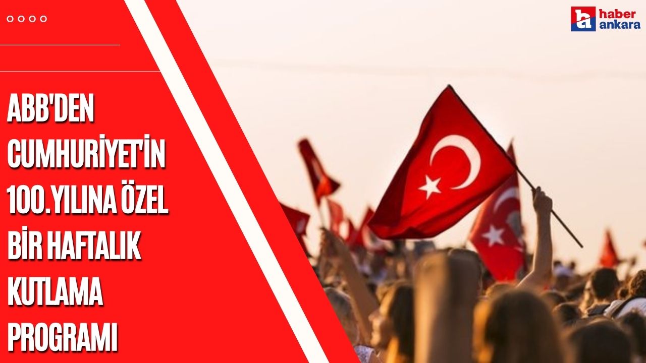 Ankara Büyükşehir Belediyesi'nden Cumhuriyet'in yüzüncü yılına özel bir haftalık kutlama programı