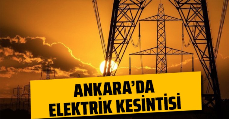 Ankara'nın birçok ilçesinde elektrik kesintisi! Ankara'da 12 Eylül elektrikler ne zaman gelecek?
