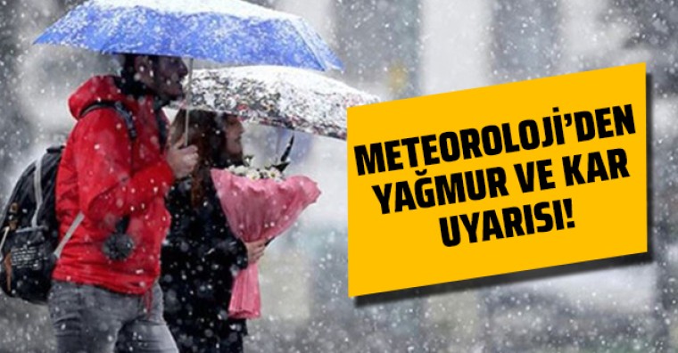Meteoroloji'den yağmur ve kar uyarısı!