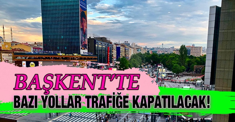 Ankara Valiliği duyurdu: 30 Ağustos'ta bazı yollar trafiğe kapatılacak!