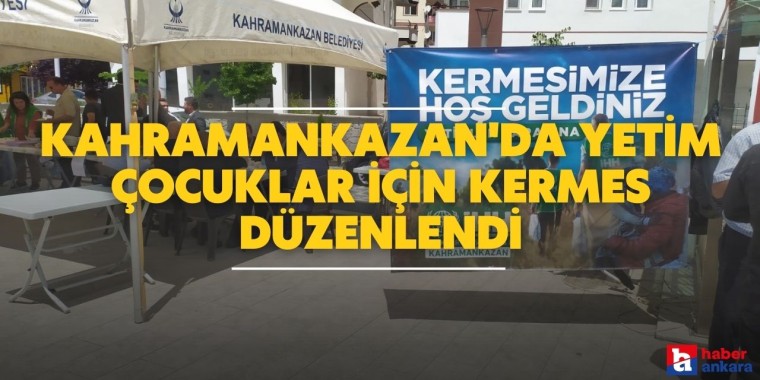 Ankara Kahramankazan'da çocuklar için kermes yapıldı