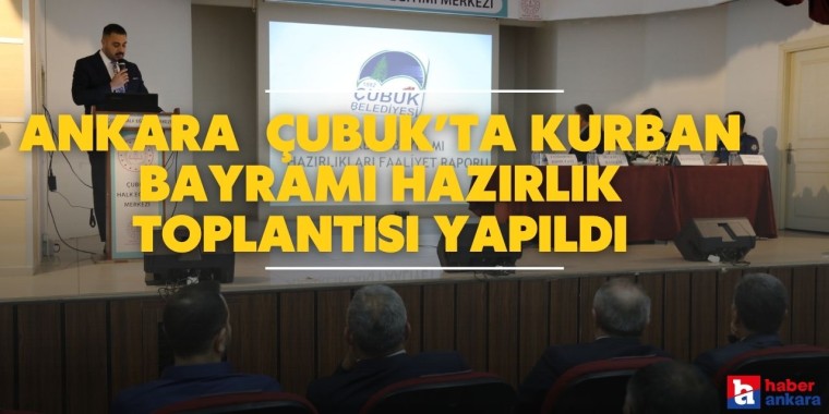 Ankara Çubuk’ta Kurban Bayramı hazırlık toplantısı gerçekleşti