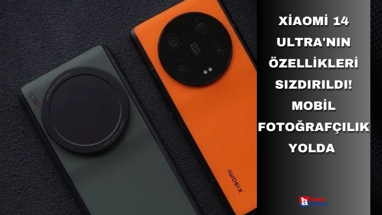 Xiaomi 14 Ultra'nın özellikleri sızdırıldı! Mobil fotoğrafçılık yolda