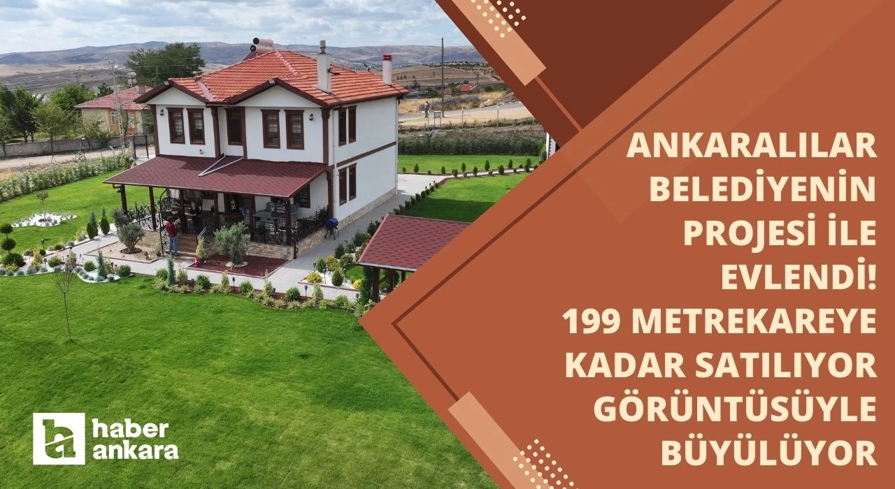 Ankaralılar belediyenin projesi ile evlendi! Belediye 199 metrekareye kadar satıyor görüntüsüyle büyülüyor