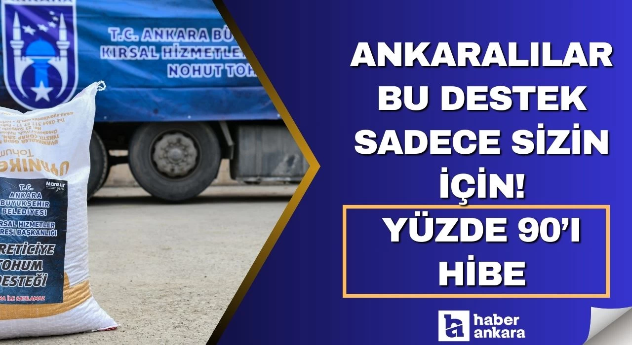 Ankaralılar bu destek sadece sizin için! Yüzde 90’ı hibe başvurular başladı kaçırmayın