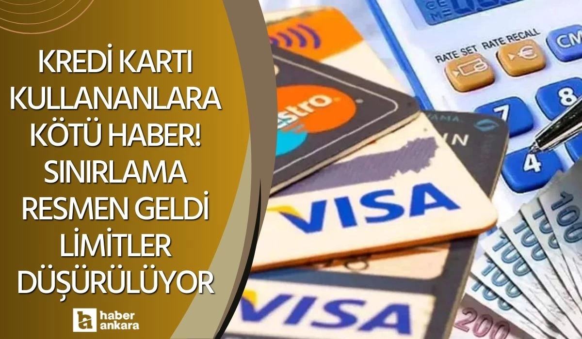 Kredi kartı kullananlara kötü haber verildi! Sınırlama resmen geldi limitler düşürülüyor