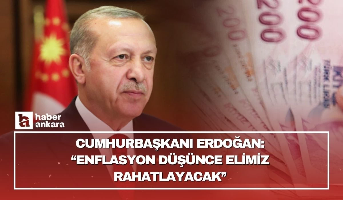 Cumhurbaşkanı Erdoğan asgari ücret ve emekli maaşına dair son dakika açıkladı! Enflasyon düşünce elimiz rahatlayacak