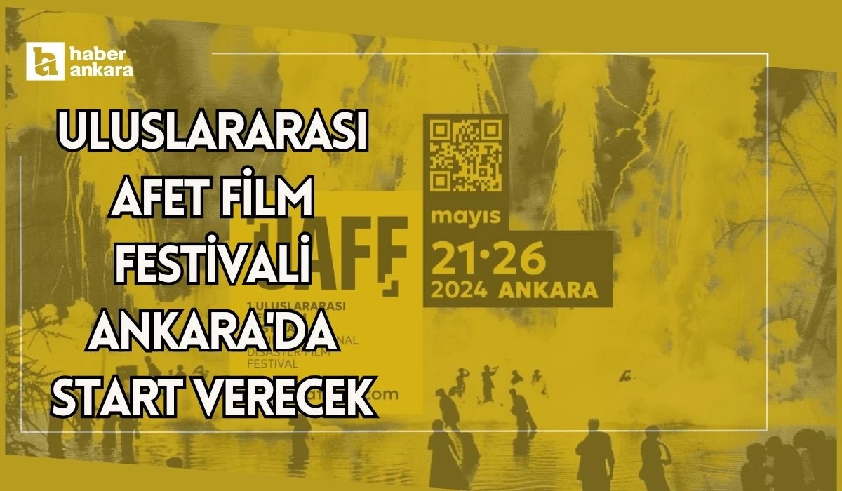 Uluslararası Afet Film Festivali Ankara'da start verecek