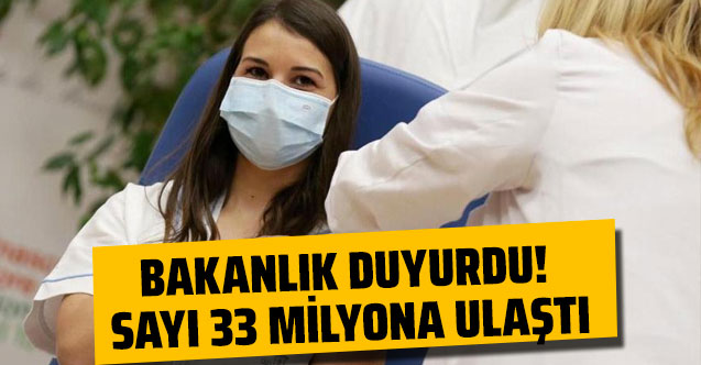 Koronavirüs aşılamasında sayı 33 milyonu geçti