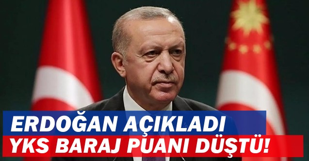 Cumhurbaşkanı Erdoğan açıkladı: YKS'de baraj puanı düştü!