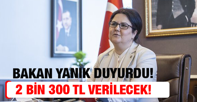 Bakan Yanık duyurdu: 'Evde Bakım Yardımı' ödemeleri şubat ayında 2 bin 300 TL!
