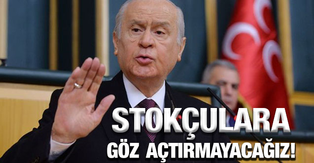 Bahçeli:Fırsatçılara göz açtırılmamalıdır!