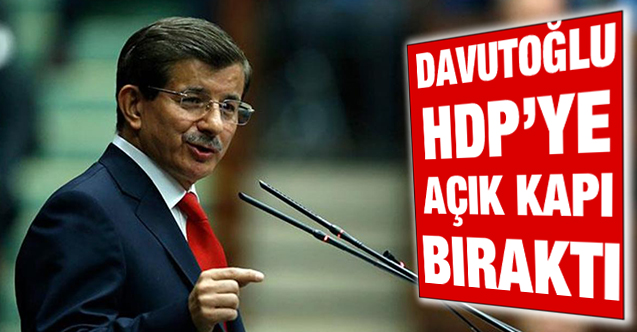 Davutoğlu HDP'ye açık kapı bıraktı!