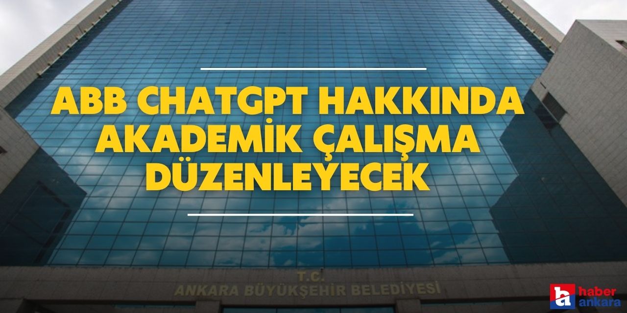 ABB duyurdu! ChatGPT hakkında akademik çalışma düzenlenecek