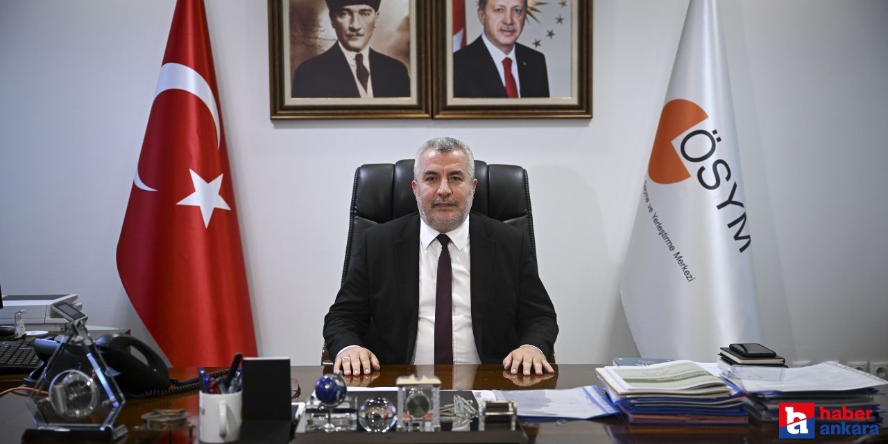 ÖSYM Başkanı Erol açıkladı! ÖSYM YKS'ye hazır