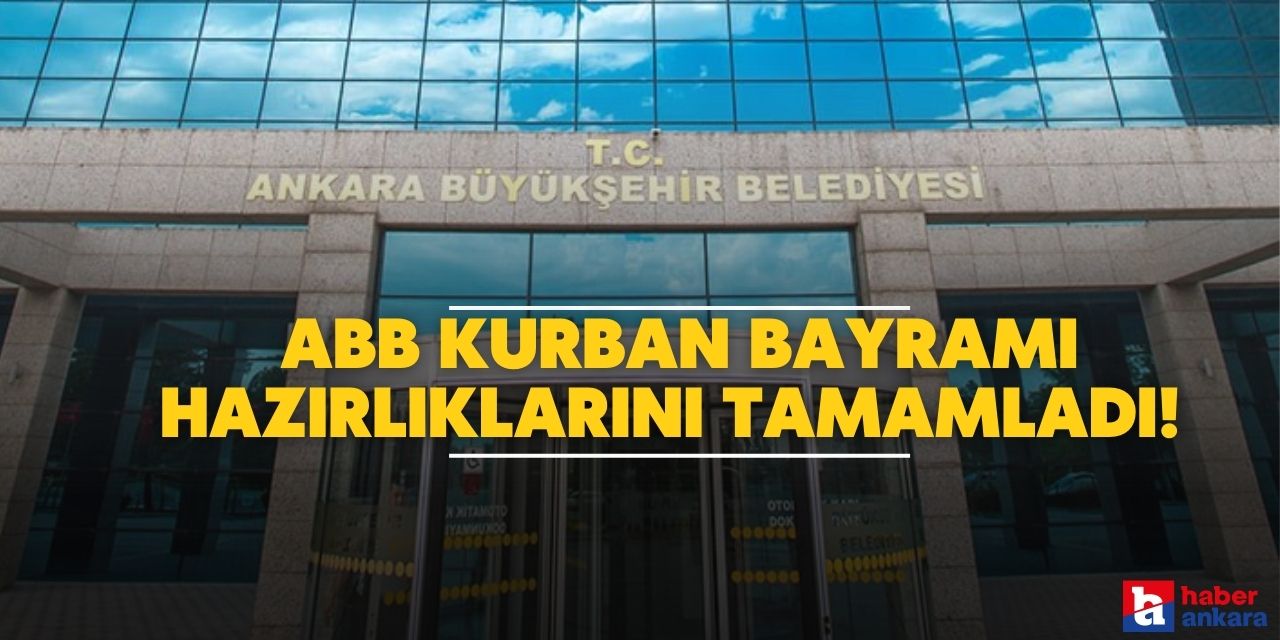 ABB Kurban Bayramı hazırlıklarını tamamladı!