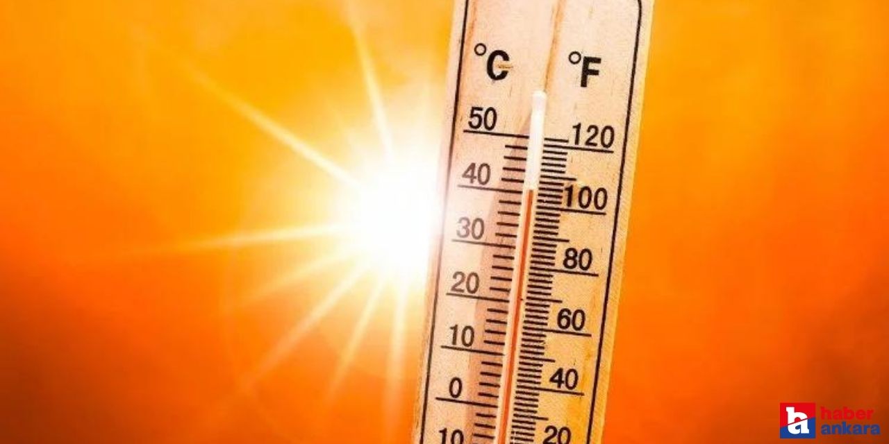 Meteoroloji sıcak havalara karşı uyarı yaptı!