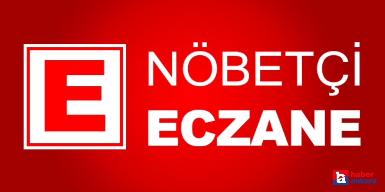 1 Temmuz Ankara ilçelerinde nöbetçi eczaneler