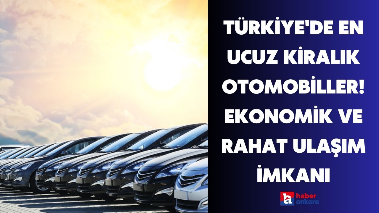 Türkiye'de en ucuz kiralık otomobiller! Ekonomik ve rahat ulaşım imkanı