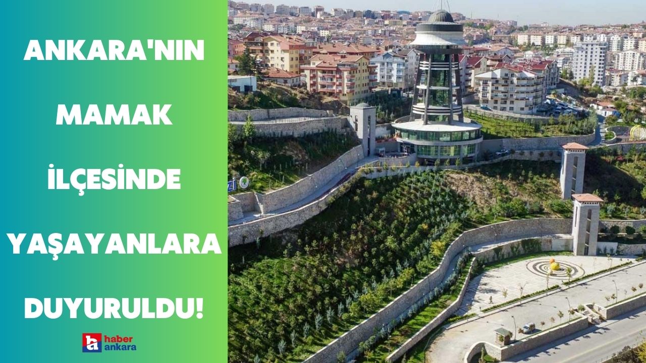 Ankara'nın Mamak ilçesinde yaşayanlara duyuruldu! 10 saat süreyle kullanılamayacak