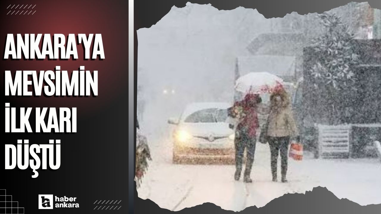 Ankara'ya mevsimin ilk karı düştü